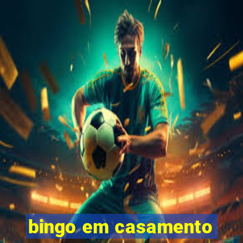 bingo em casamento